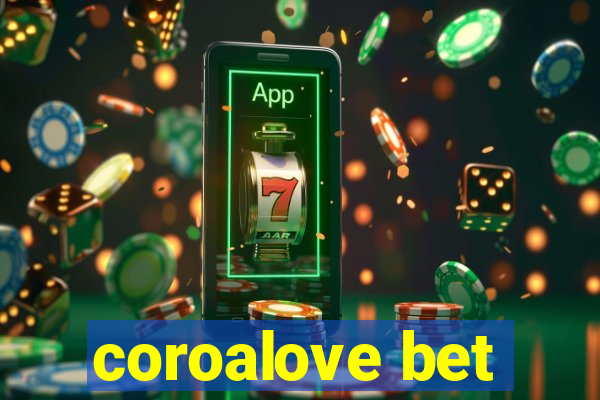 coroalove bet